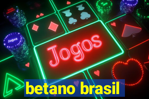betano brasil
